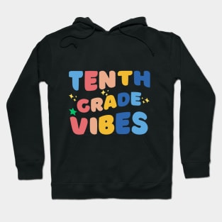 Tenth grade vibes Hoodie